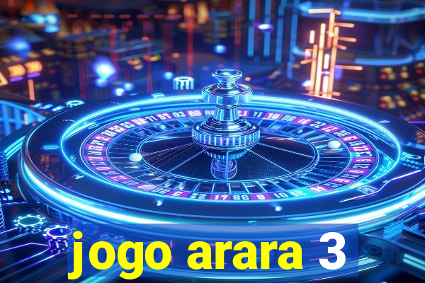 jogo arara 3